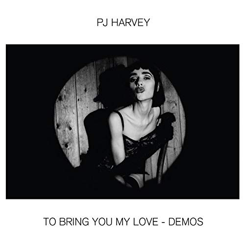 HARVEY, P.J. - TO BRING YOU MY LOVE - DEMOSHARVEY, P.J. - TO BRING YOU MY LOVE - DEMOS.jpg